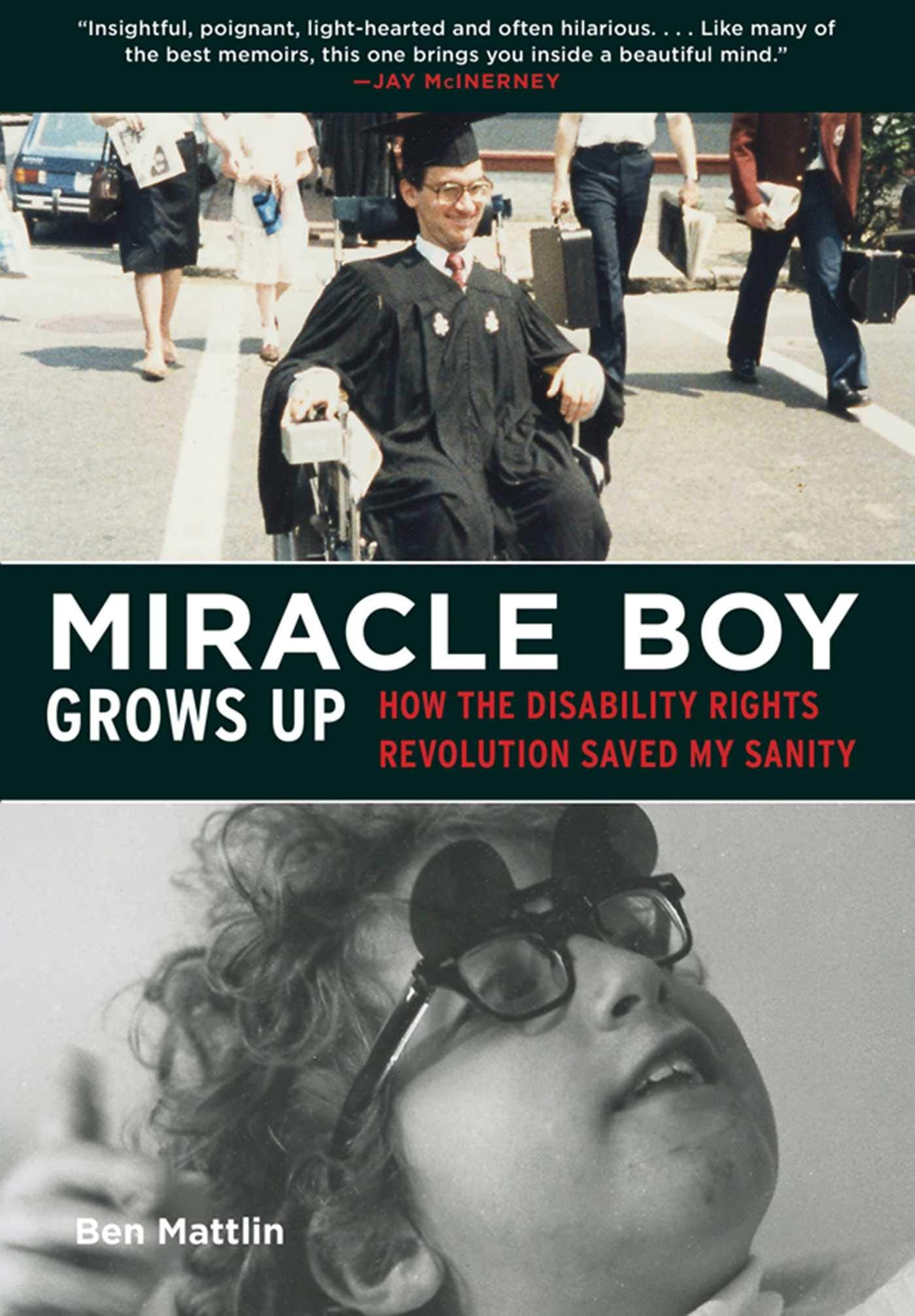 Miracle Boy Grows Up: How the Disability Rights Revolution Saved My Sanity,Used
