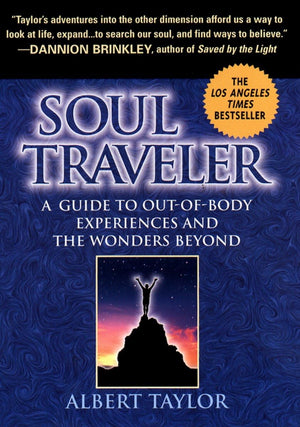 Soul Traveler: A Guide To Outofbody Experiences And The Wonders Beyond,Used