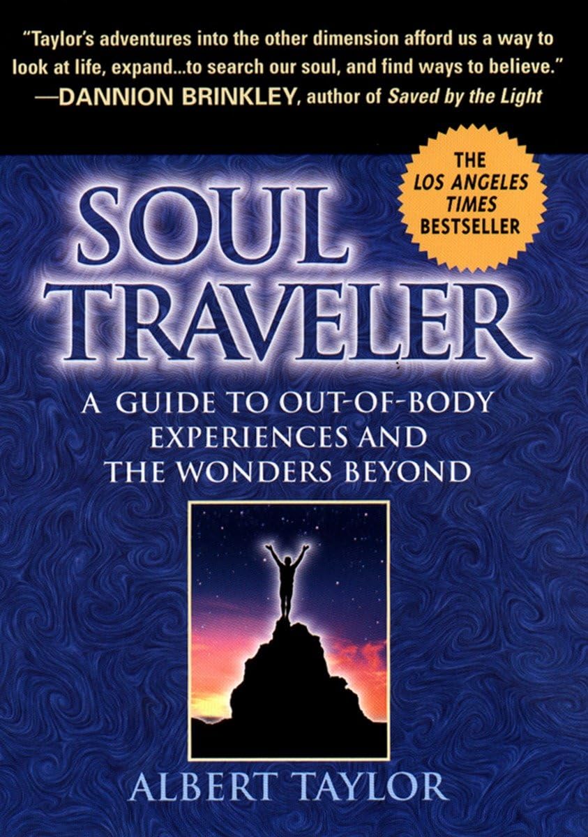 Soul Traveler: A Guide To Outofbody Experiences And The Wonders Beyond,Used