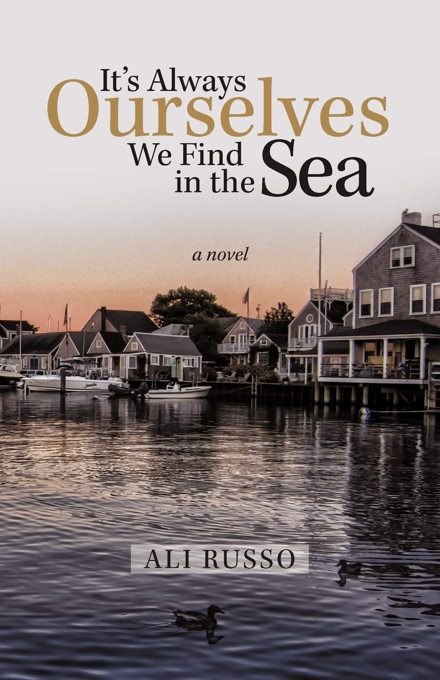 It's Always Ourselves We Find in the Sea: A Novel,New