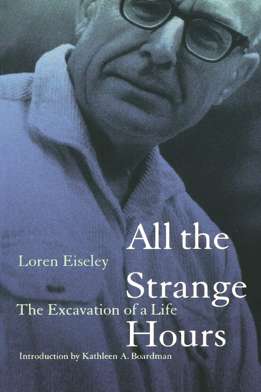 All the Strange Hours: The Excavation of a Life,Used