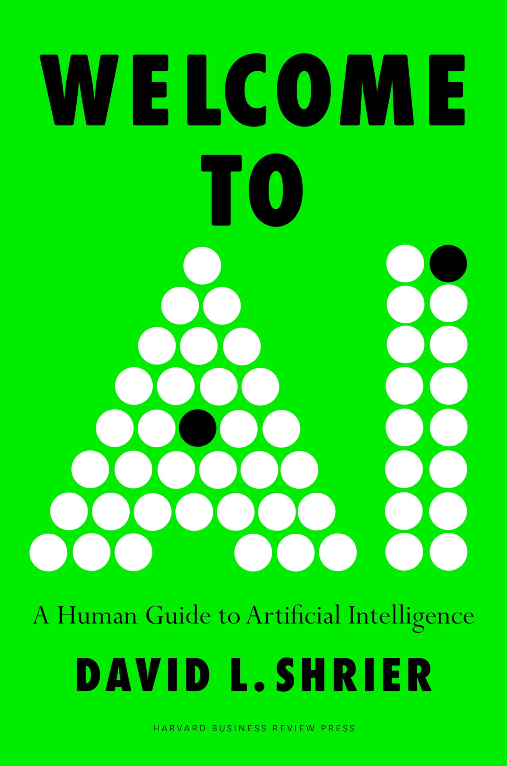 Welcome To Ai: A Human Guide To Artificial Intelligence,Used
