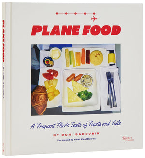 Plane Food: A Frequent FlierS Taste Of Feasts And Fails