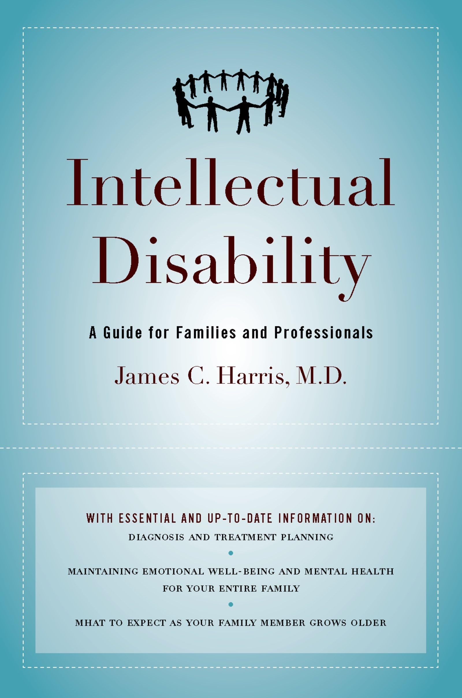Intellectual Disability: A Guide For Families And Professionals,New