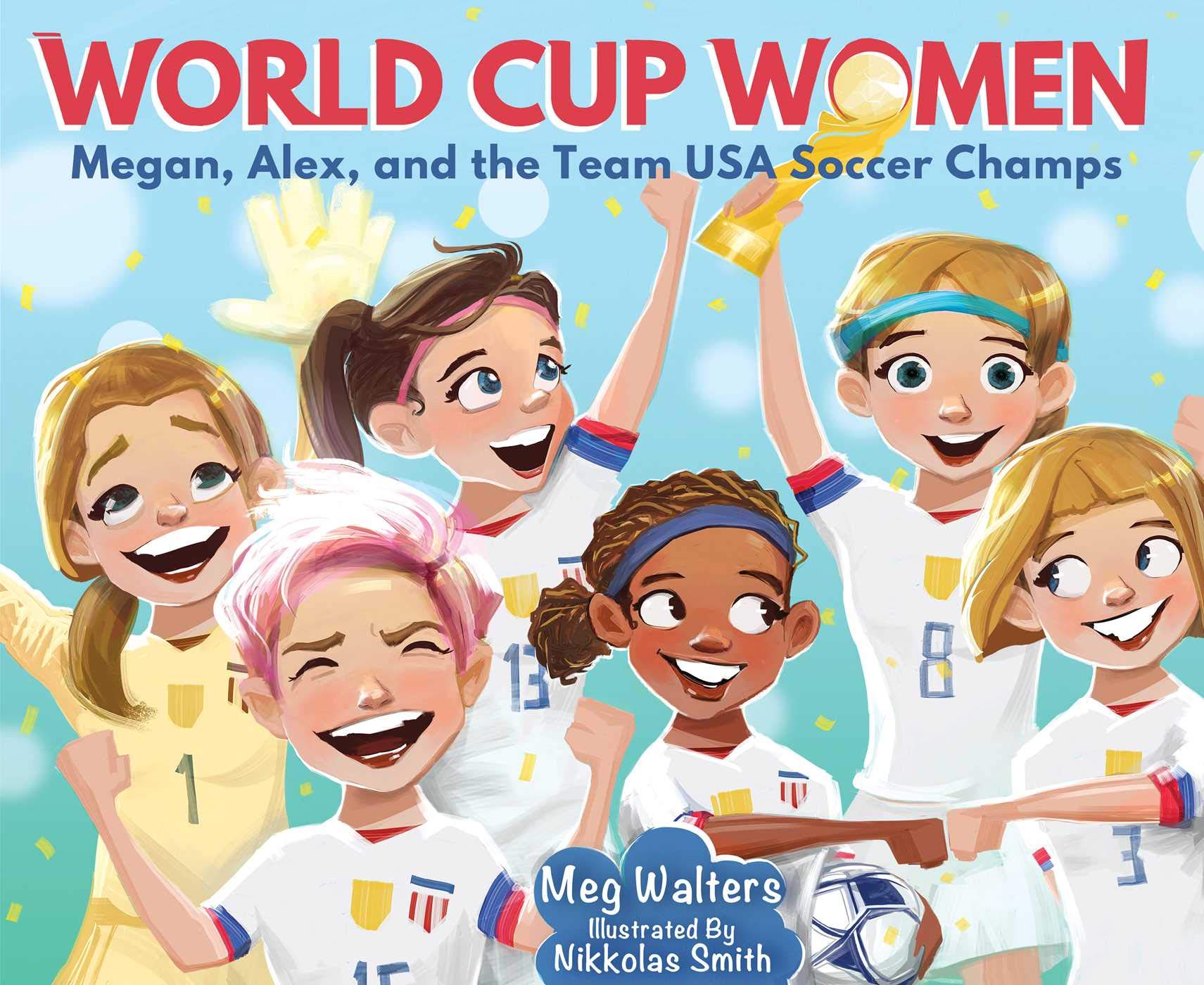 World Cup Women: Megan, Alex, and the Team USA Soccer Champs,Used