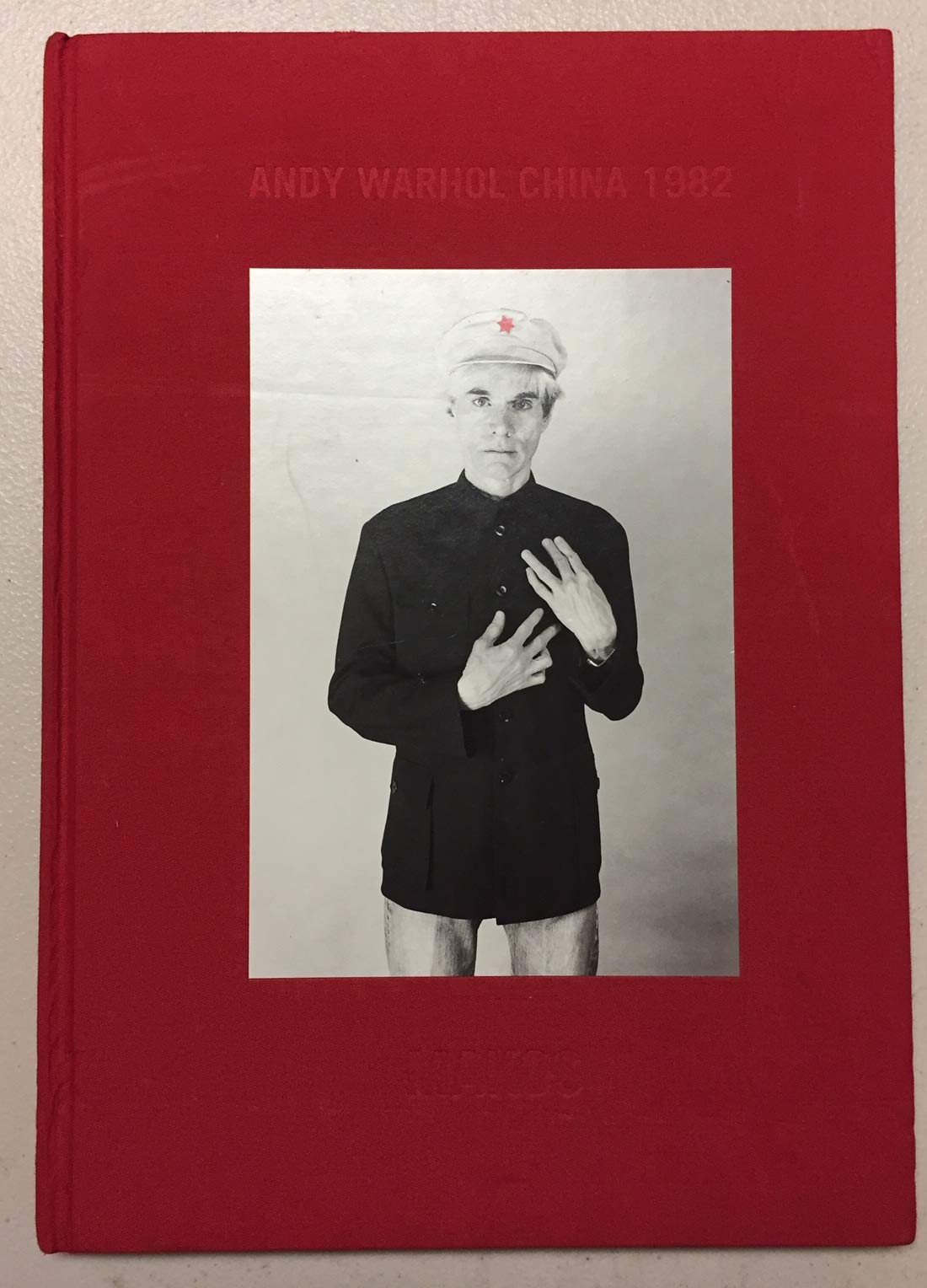 Andy Warhol in China: The Photographs of Christopher Makos,New
