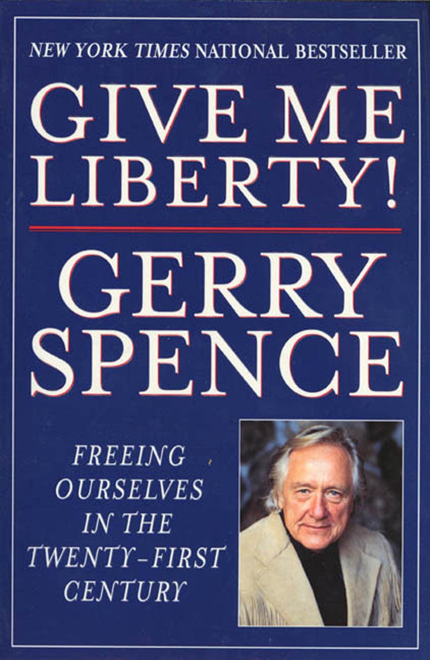 Give Me Liberty: Freeing Ourselves in the TwentyFirst Century,Used