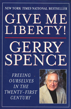 Give Me Liberty: Freeing Ourselves in the TwentyFirst Century,Used