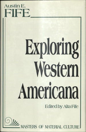 Exploring Western Americana (American Material Culture And Folklife),New