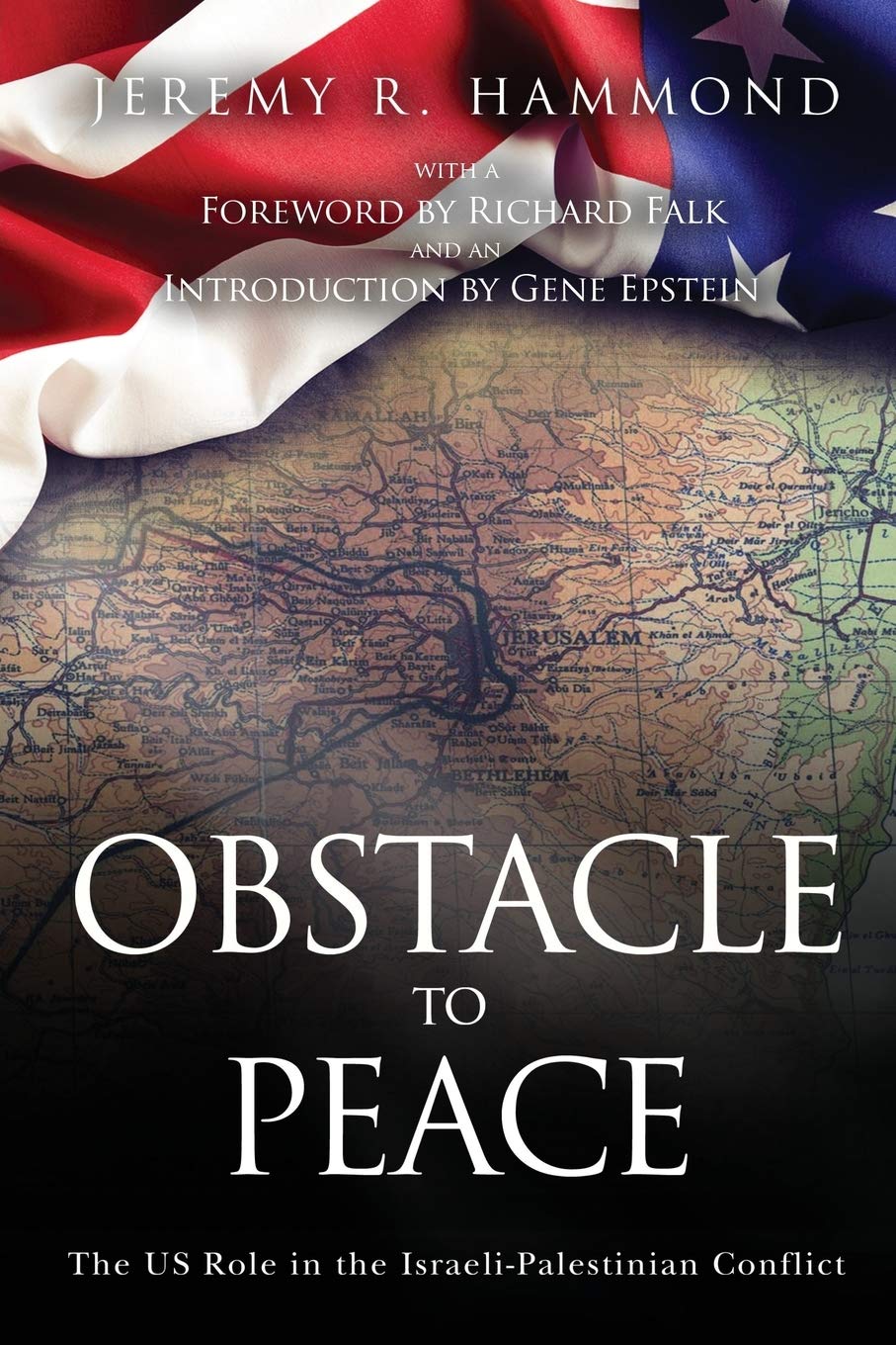 Obstacle to Peace: The US Role in the IsraeliPalestinian Conflict,Used