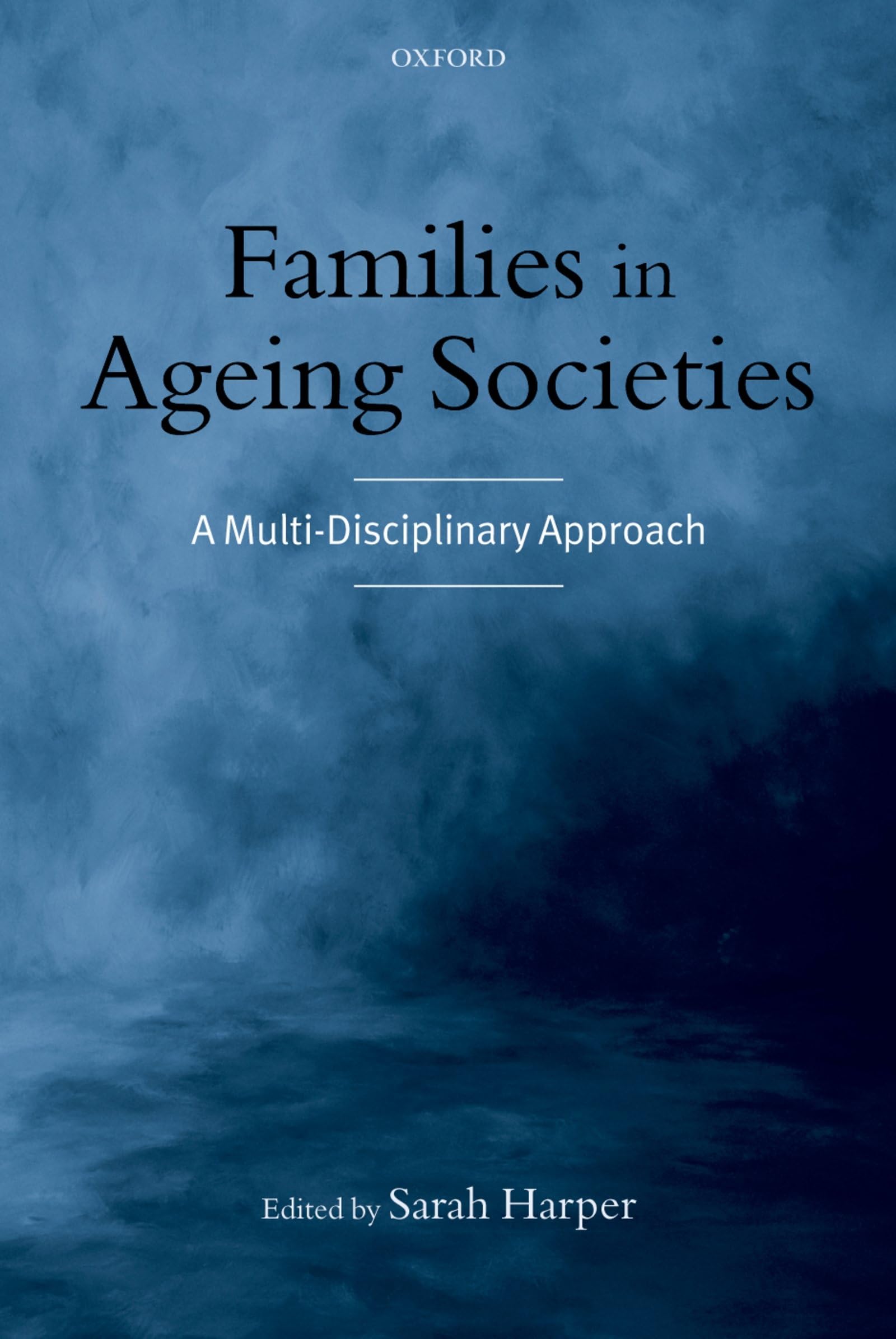 Families in Ageing Societies: A MultiDisciplinary Approach,Used