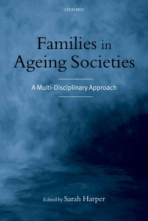 Families in Ageing Societies: A MultiDisciplinary Approach,Used