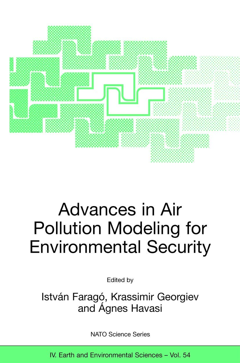 Advances in Air Pollution Modeling for Environmental Security: Proceedings of the NATO Advanced Research Workshop Advances in Ai,Used