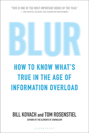 Blur: How to Know What's True in the Age of Information Overload,Used