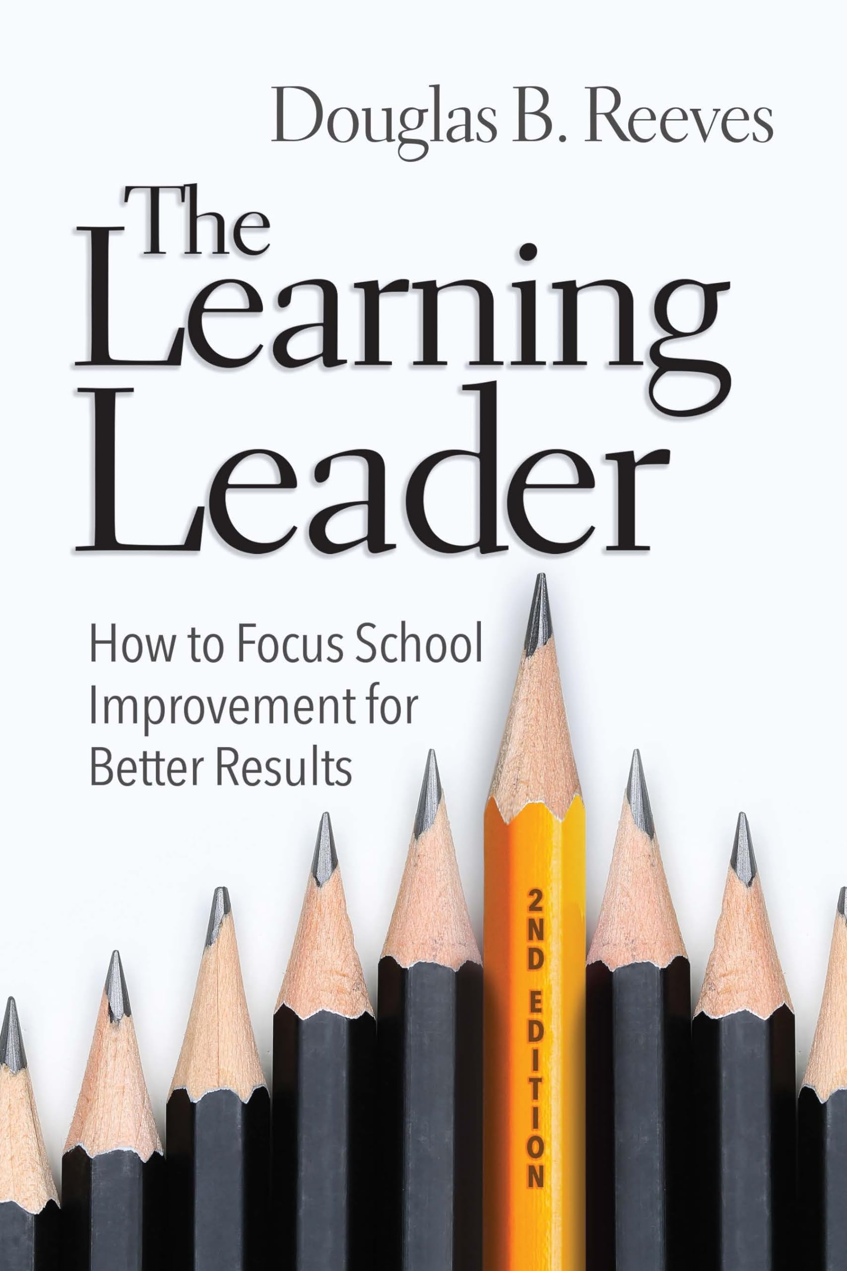 The Learning Leader: How to Focus School Improvement for Better Results,Used