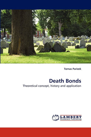 Death Bonds: Theoretical concept, history and application,Used
