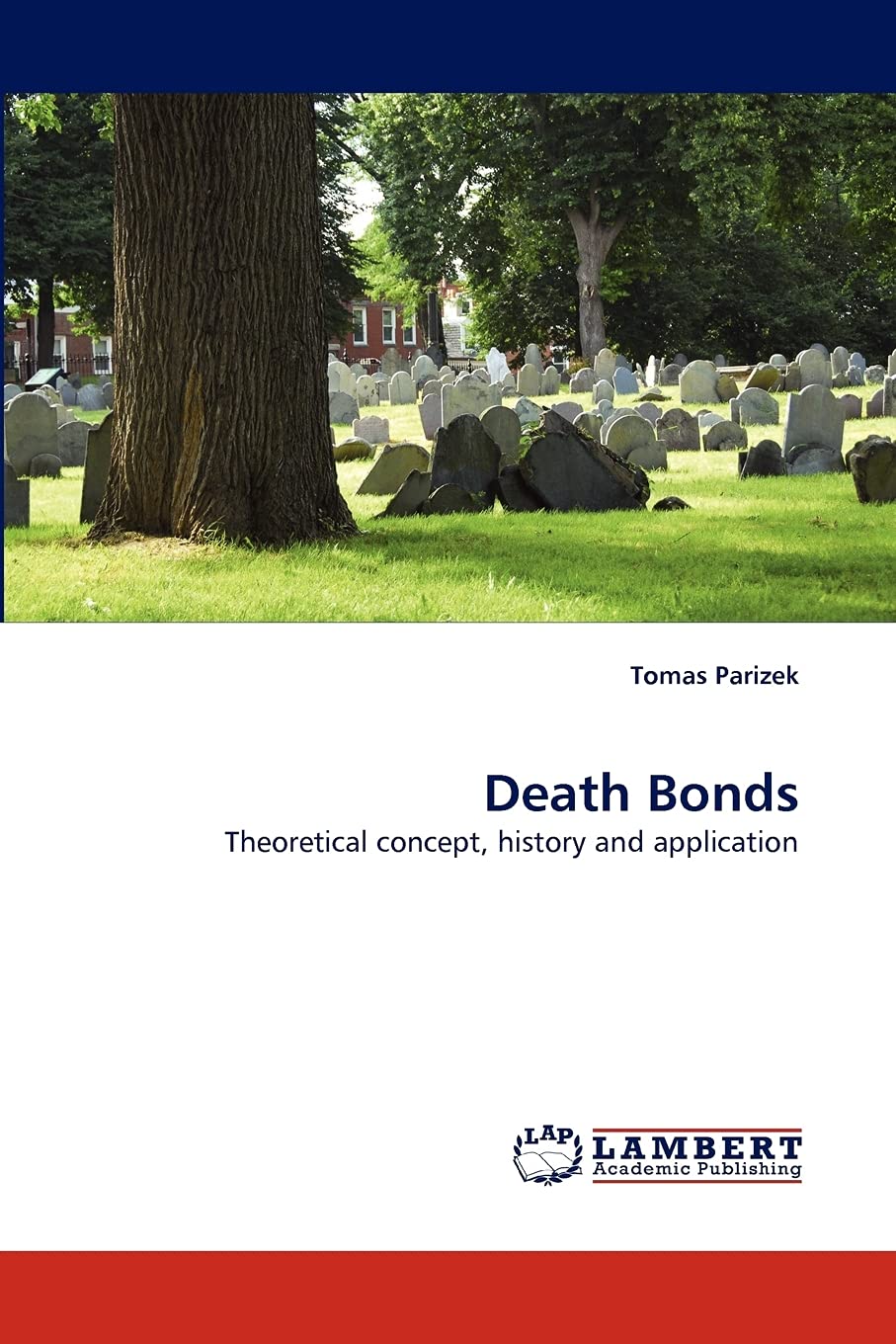 Death Bonds: Theoretical concept, history and application,Used