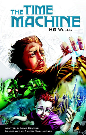 The Time Machine: The Graphic Novel (Campfire Graphic Novels)