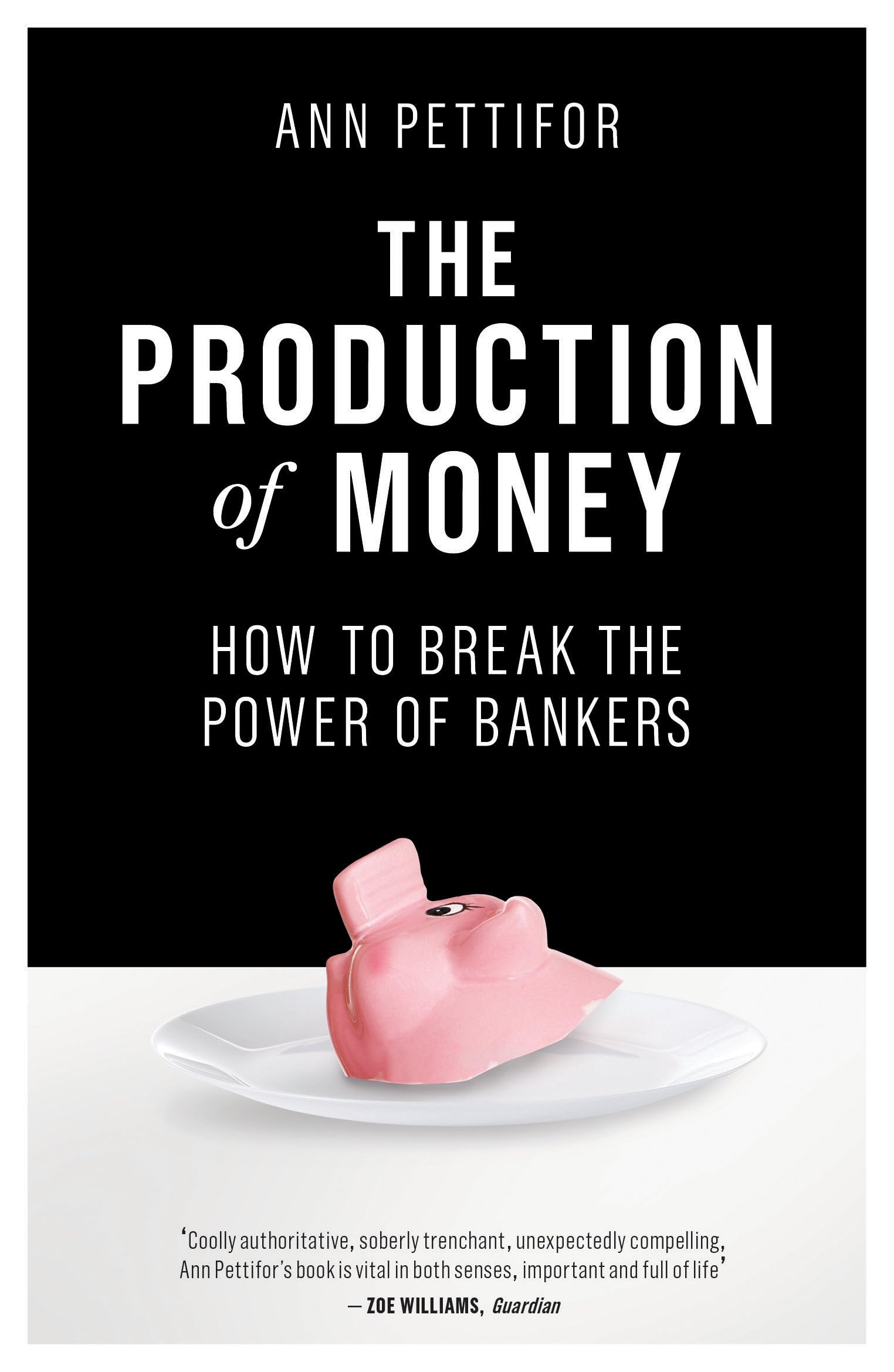 The Production of Money: How to Break the Power of Bankers,Used