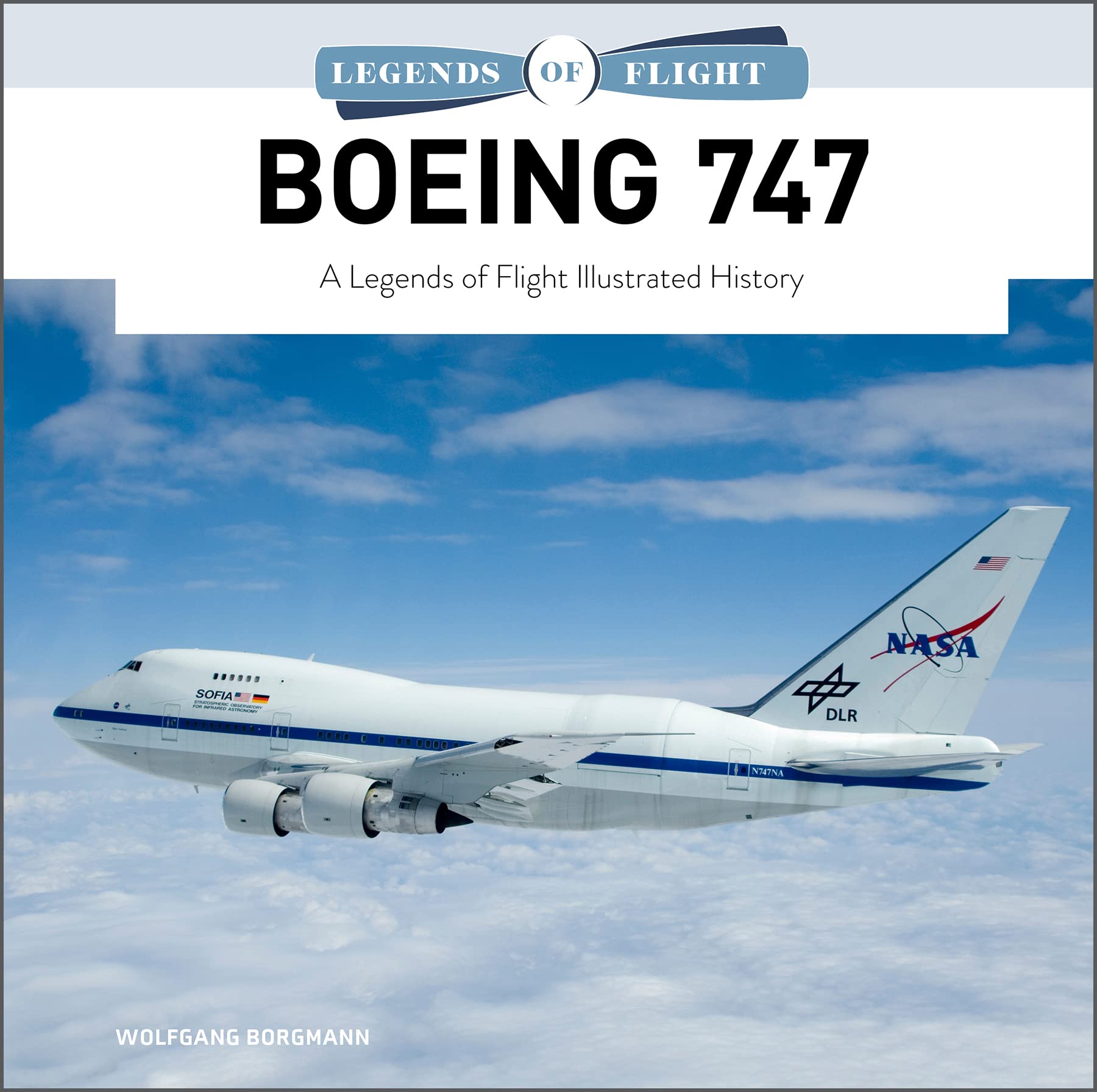 Boeing 747: A Legends Of Flight Illustrated History (Legends Of Flight, 4),Used