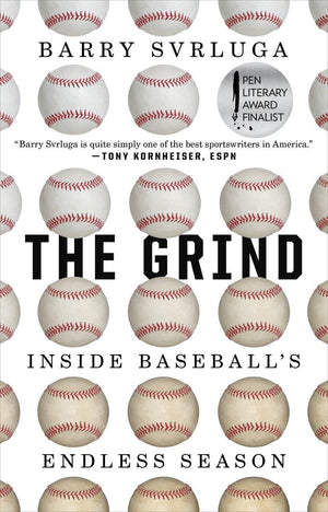 The Grind: Inside Baseballs Endless Season