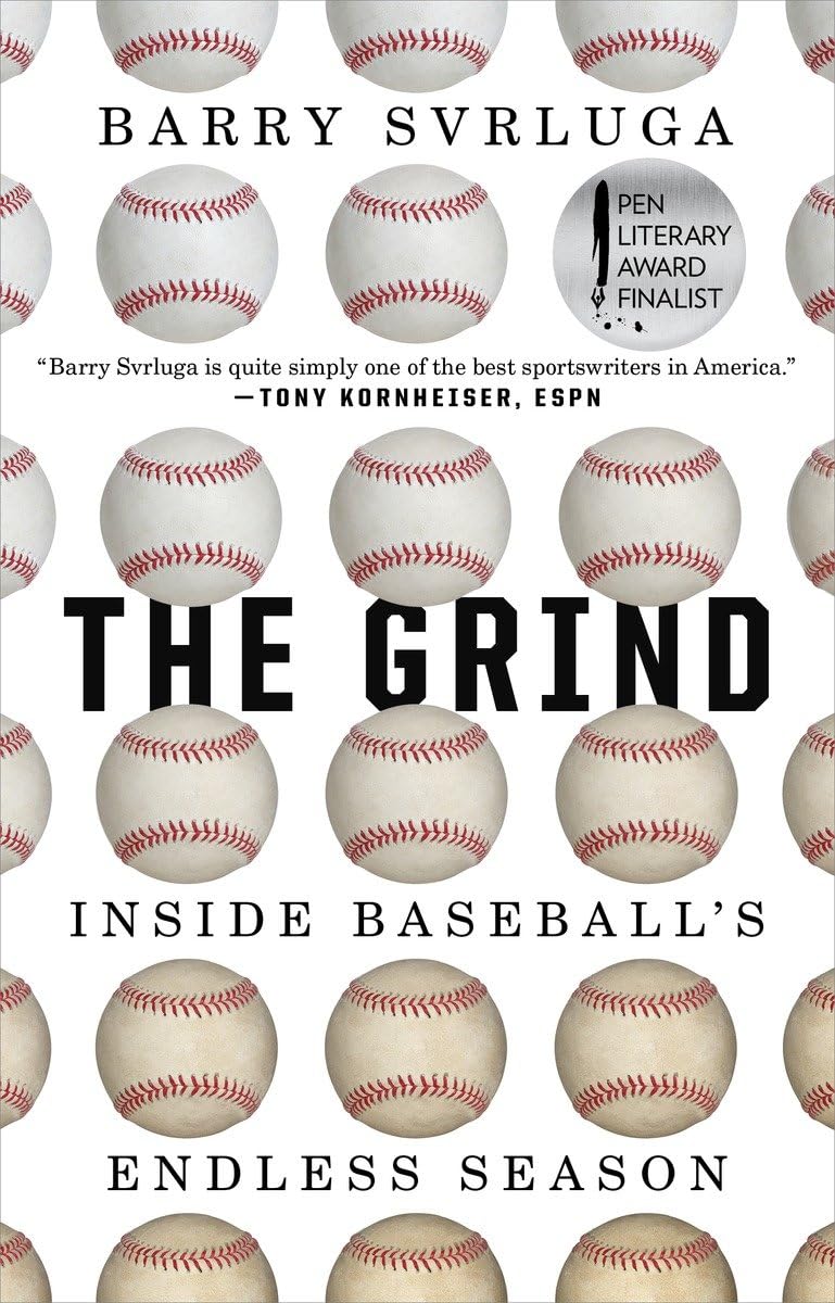 The Grind: Inside Baseballs Endless Season