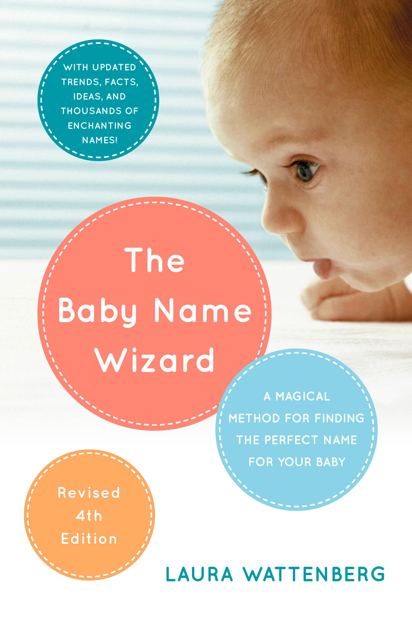 The Baby Name Wizard, Revised 4Th Edition: A Magical Method For Finding The Perfect Name For Your Baby,New