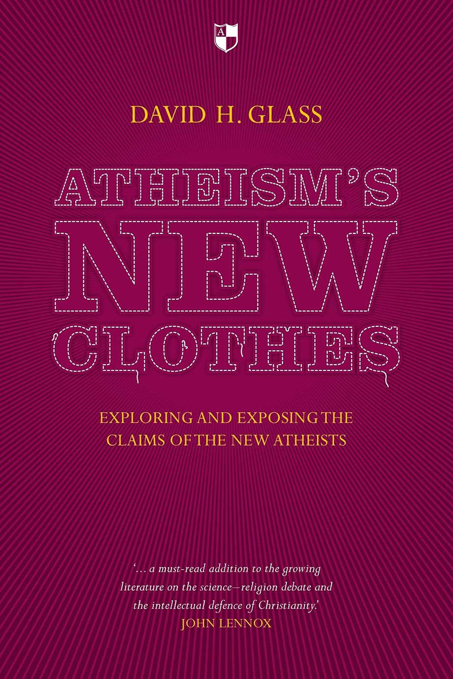 Atheism's New Clothes: Exloring and Exposing the Claims of the New Atheists,Used