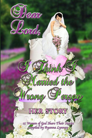 Dear Lord I Think I Married The Wrong PersonHer Story,Used