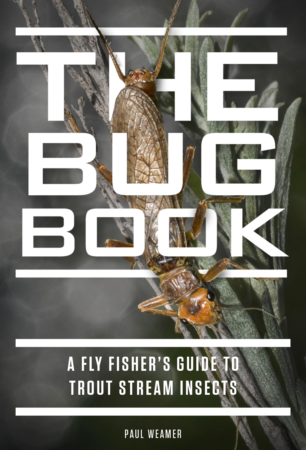 The Bug Book: A Fly Fisher's Guide to Trout Stream Insects,Used