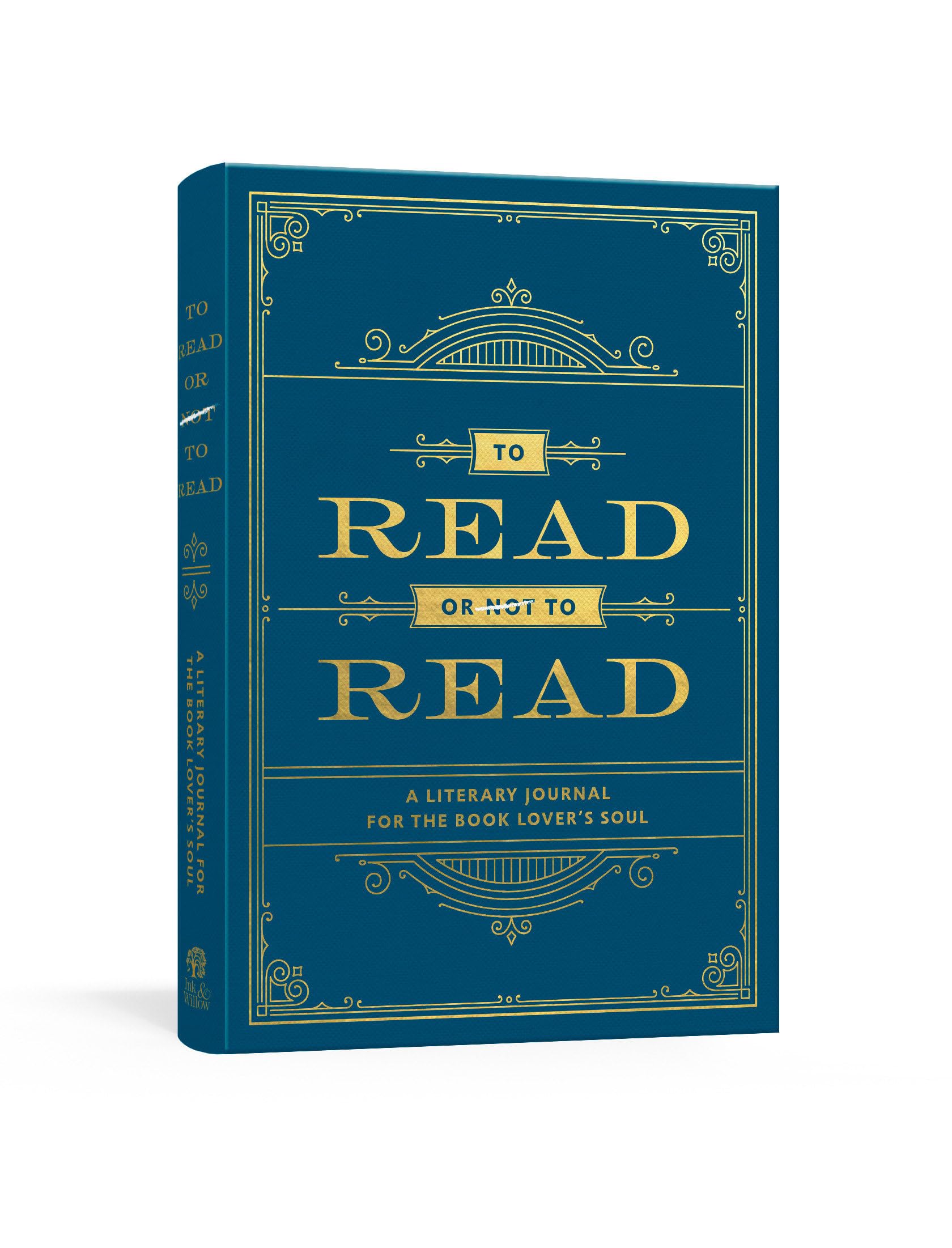 To Read or Not to Read: A Literary Journal for the Book Lover's Soul,New