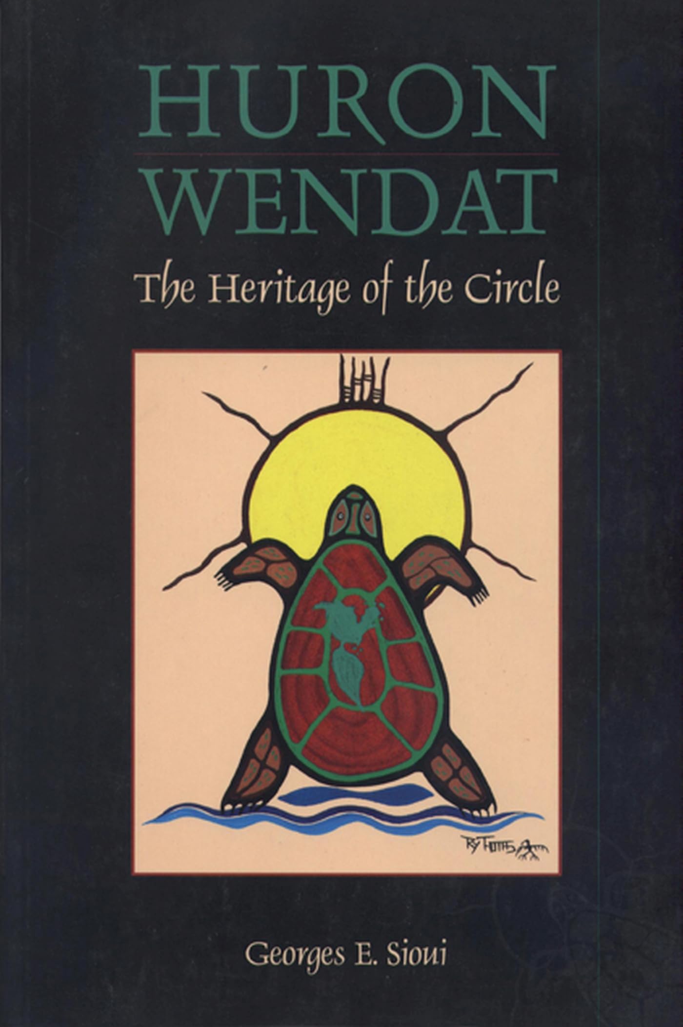 Huron Wendat: The Heritage Of The Circle-used