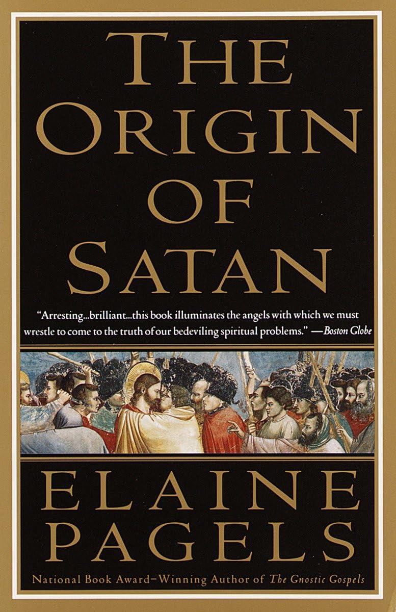The Origin Of Satan: How Christians Demonized Jews, Pagans, And Heretics
