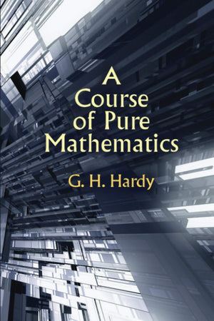 A Course of Pure Mathematics: Third Edition,New