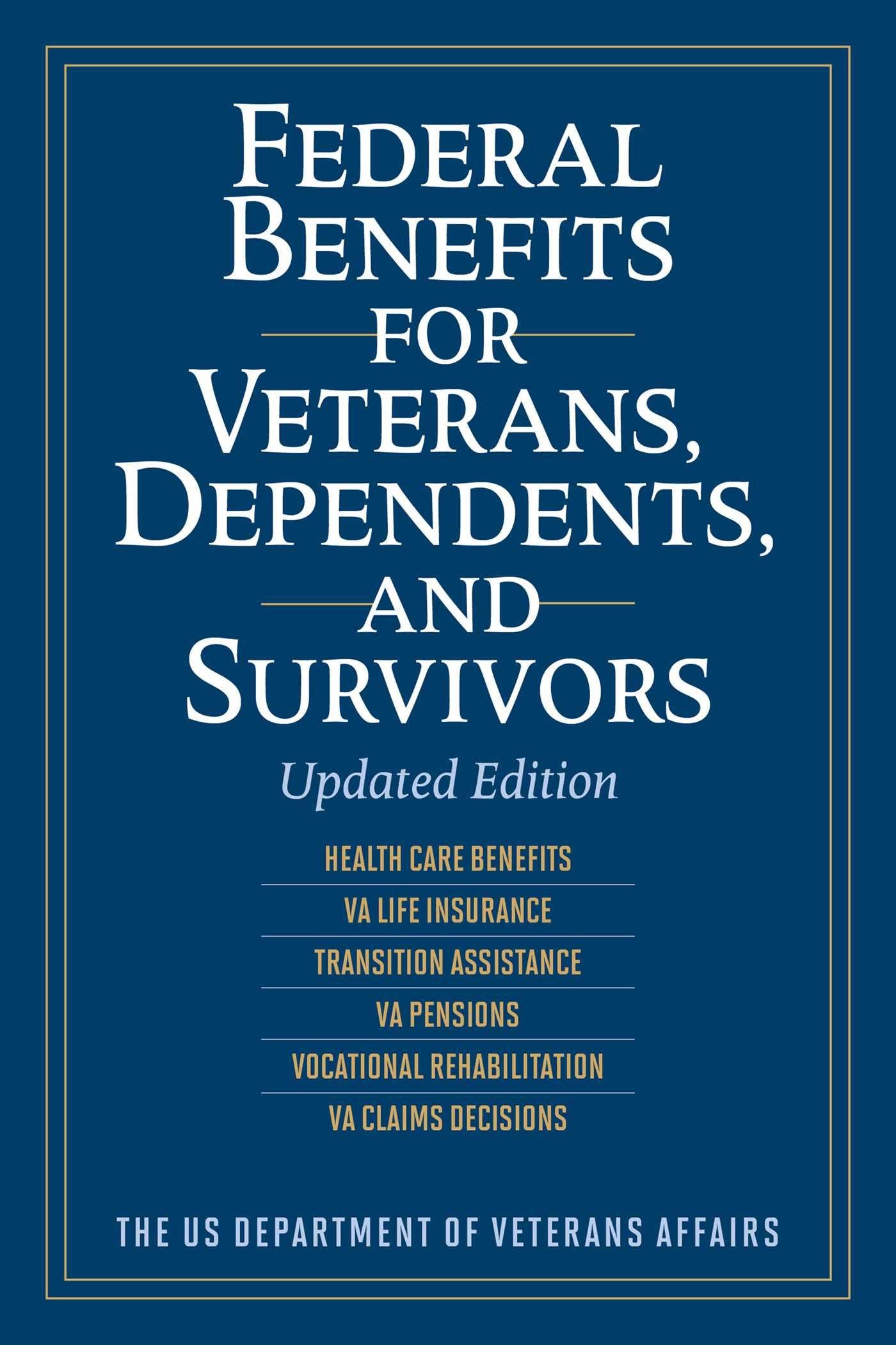 Federal Benefits for Veterans, Dependents, and Survivors: Updated Edition,Used