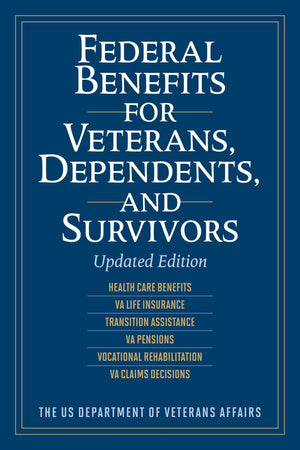 Federal Benefits for Veterans, Dependents, and Survivors: Updated Edition,Used
