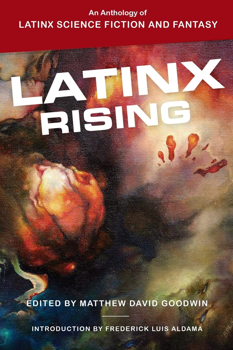 Latinx Rising: An Anthology Of Latinx Science Fiction And Fantasy,Used