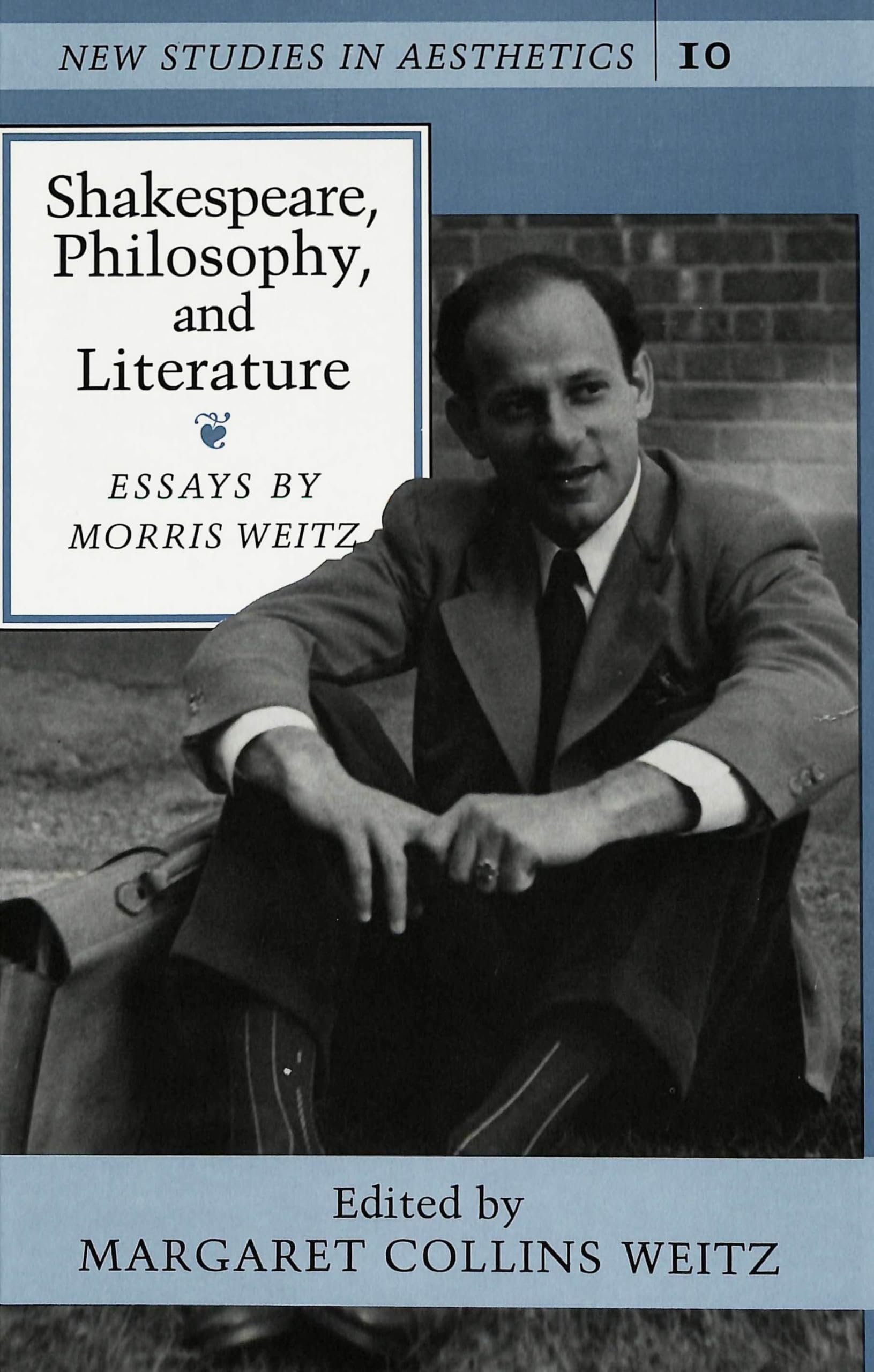 Shakespeare, Philosophy, And Literature: Essays (New Studies In Aesthetics),Used