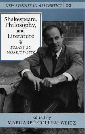 Shakespeare, Philosophy, And Literature: Essays (New Studies In Aesthetics),Used
