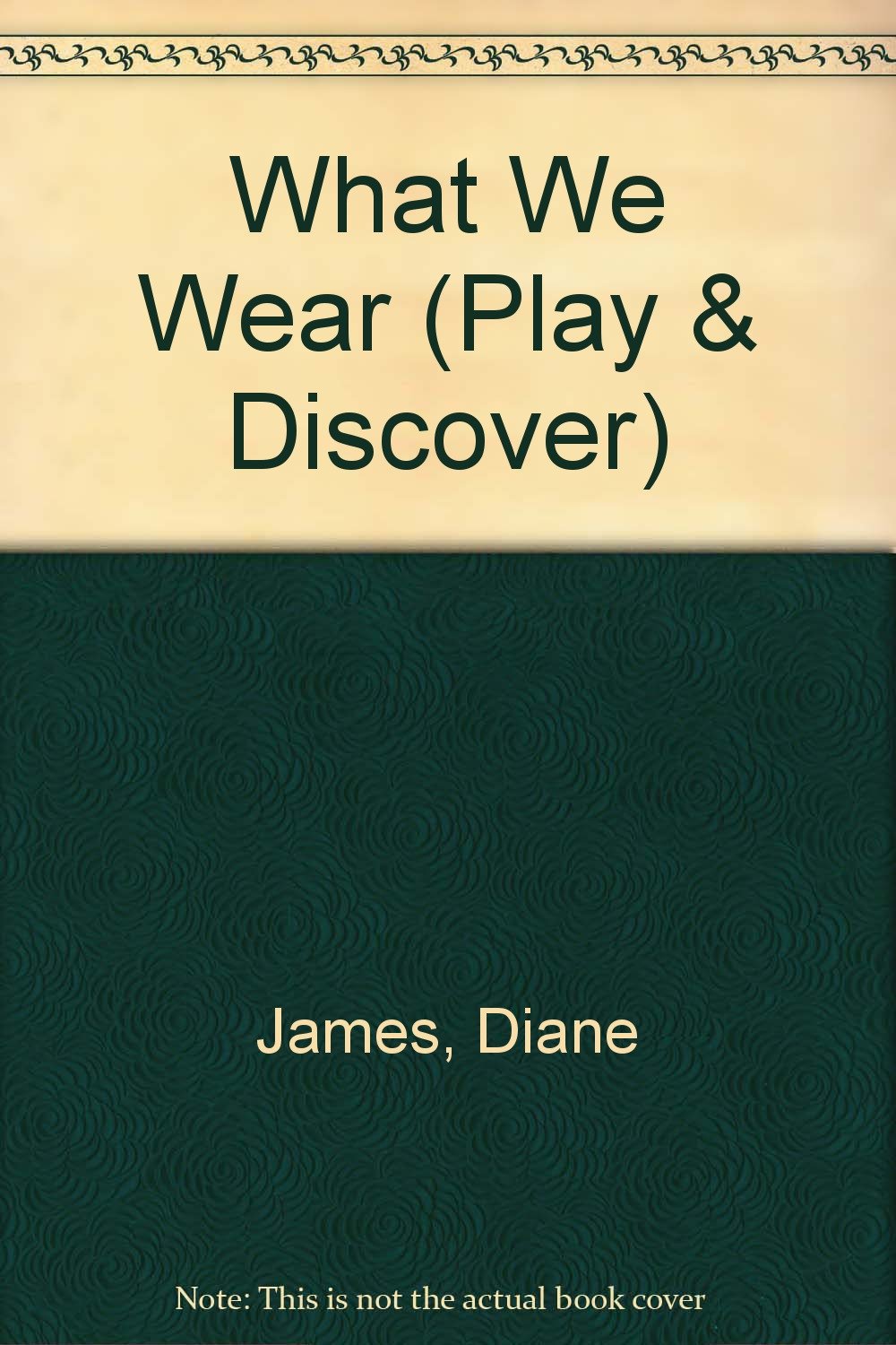 What We Wear (Play & Discover),New