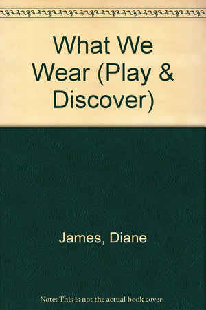 What We Wear (Play & Discover),New