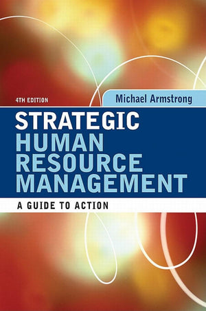 Strategic Human Resource Management: A Guide to Action,Used