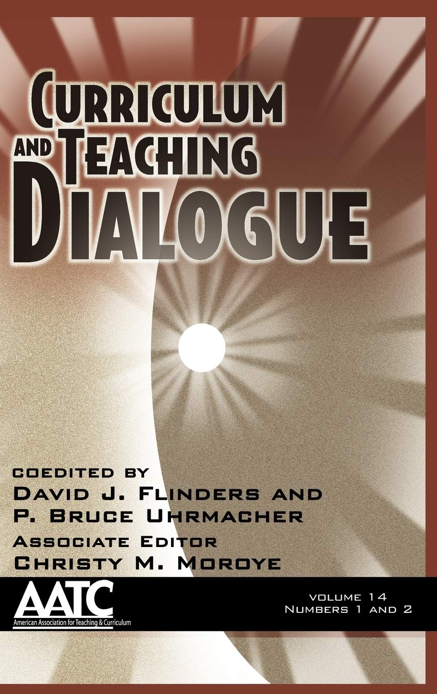 Curriculum And Teaching Dialogue Volume 14, Numbers 1 & 2 (Hc),Used