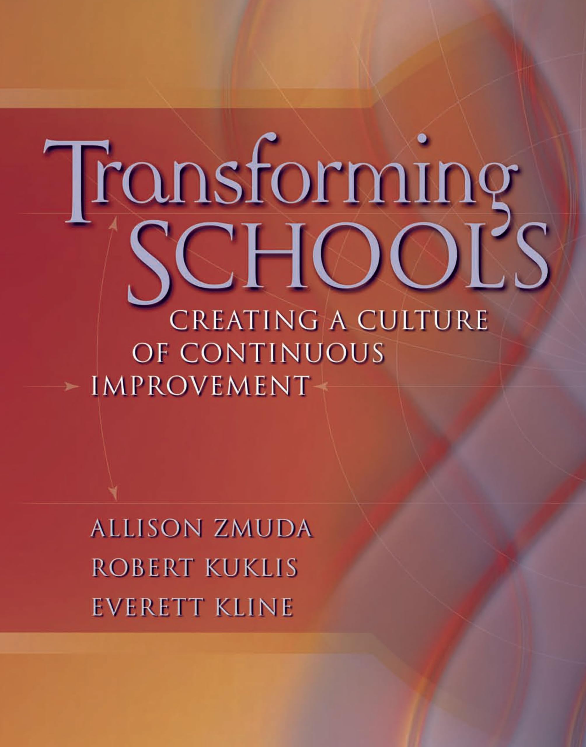 Transforming Schools: Creating a Culture of Continuous Improvement,Used