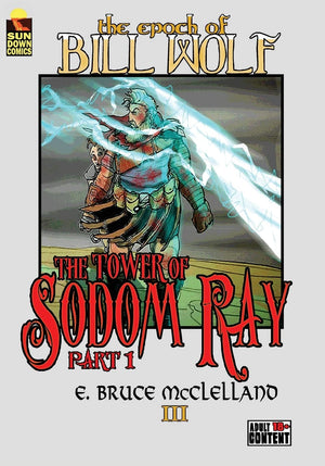 The Epoch of Bill Wolf III: The Tower of Sodom Ray (part 1),Used