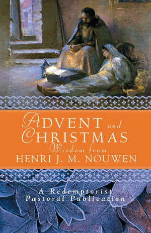 Advent And Christmas Wisdom From Henri J.M. Nouwen: Daily Scripture And Prayers Together With Nouwen'S Own Words,New