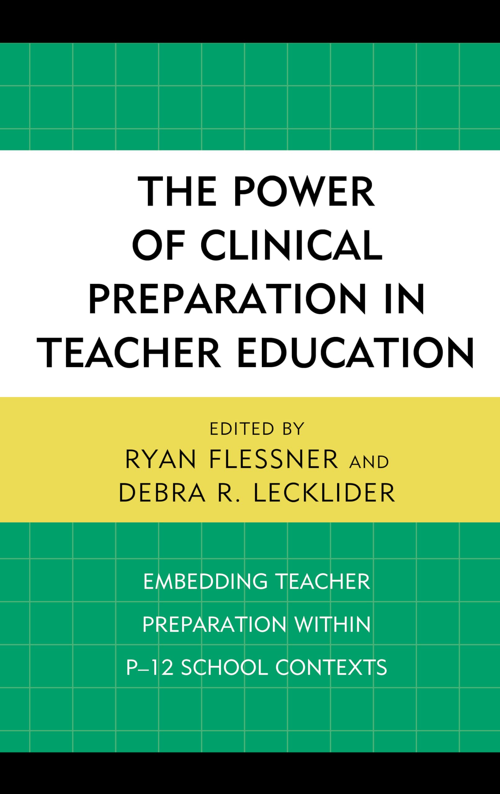 The Power of Clinical Preparation in Teacher Education: Embedding Teacher Preparation within P12 School Contexts,Used