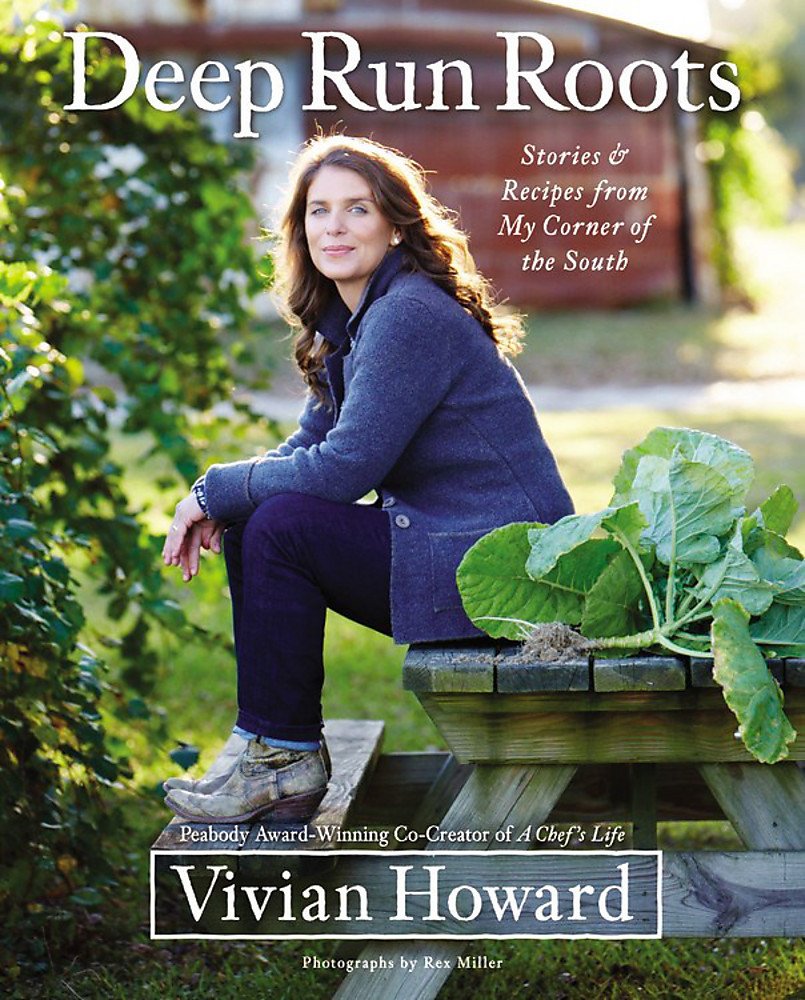 Deep Run Roots: Stories And Recipes From My Corner Of The South,New