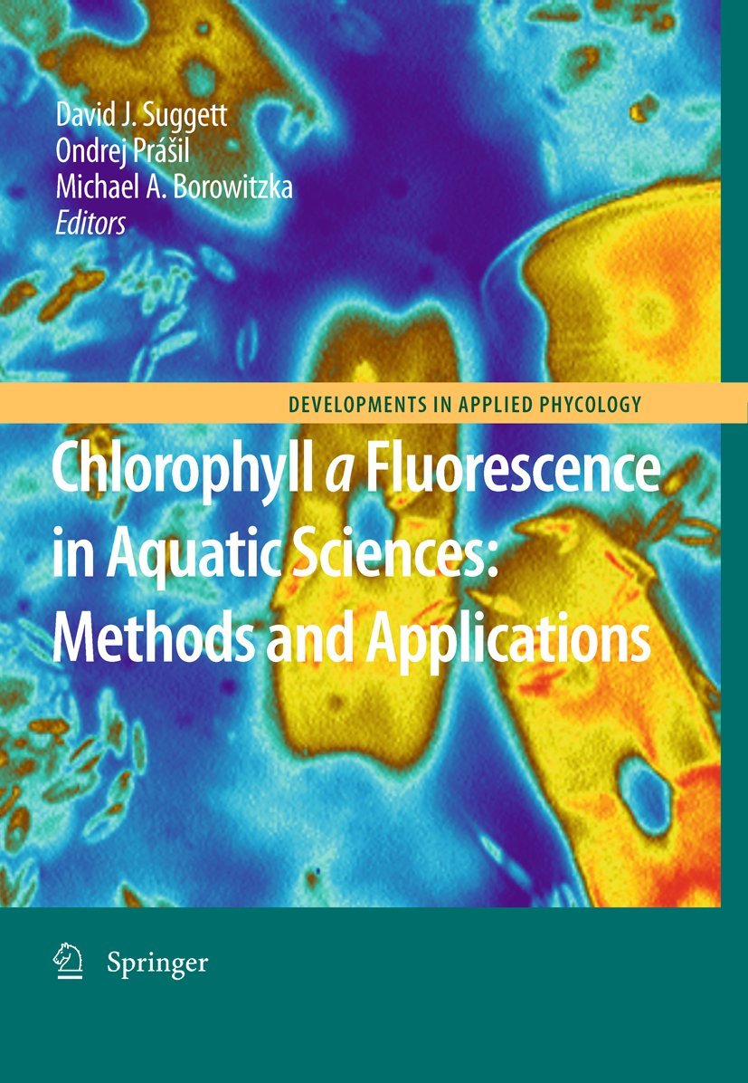 Chlorophyll A Fluorescence In Aquatic Sciences: Methods And Applications (Developments In Applied Phycology, 4),Used
