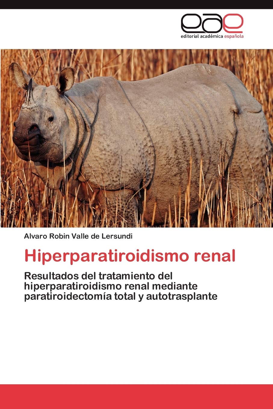 Hiperparatiroidismo renal: Resultados del tratamiento del hiperparatiroidismo renal mediante paratiroidectoma total y autotras,Used